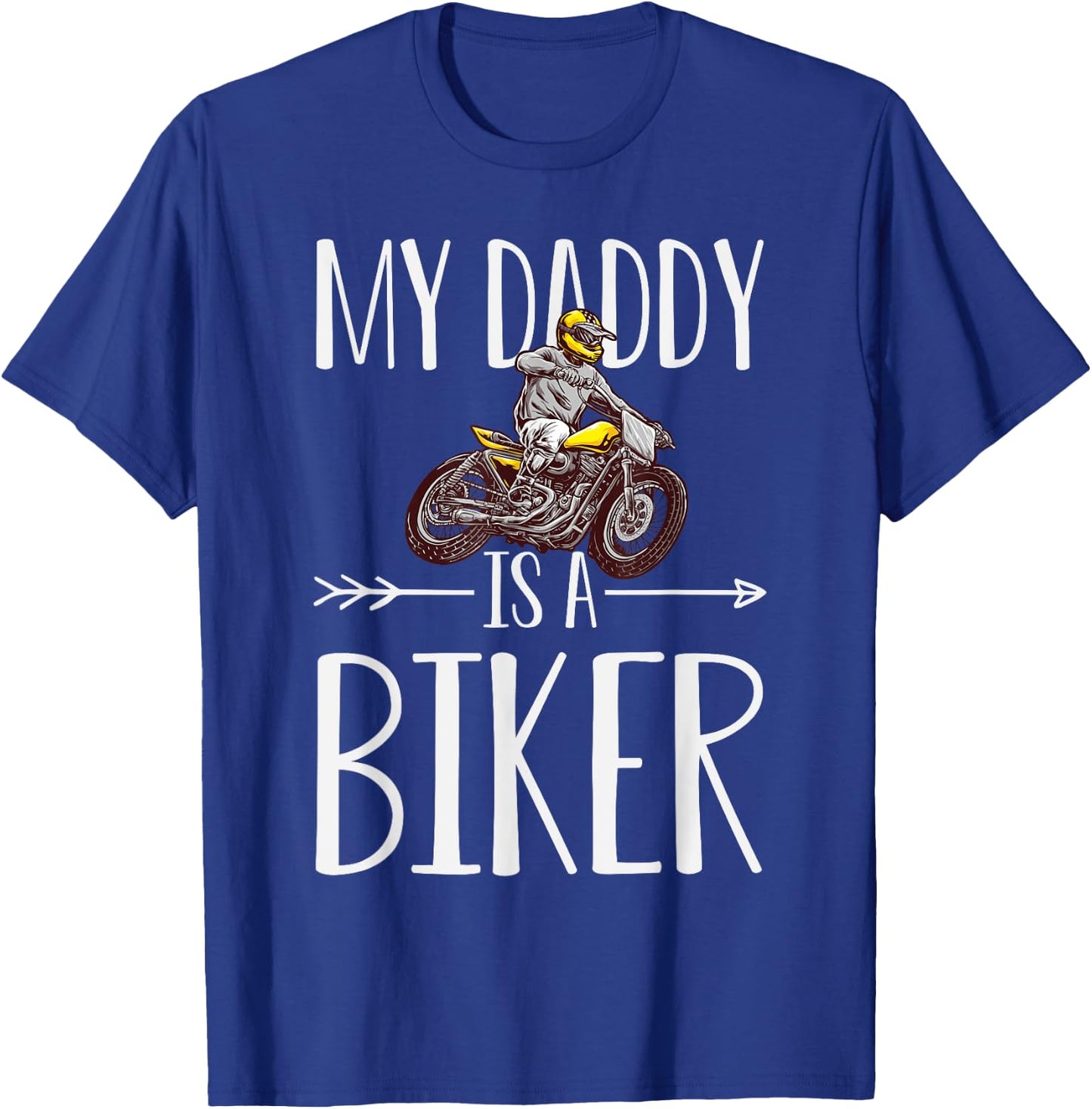 My Daddy Is A Biker Quote Son Or Daughter Sayings T-Shirt - T-Shirt | Royal