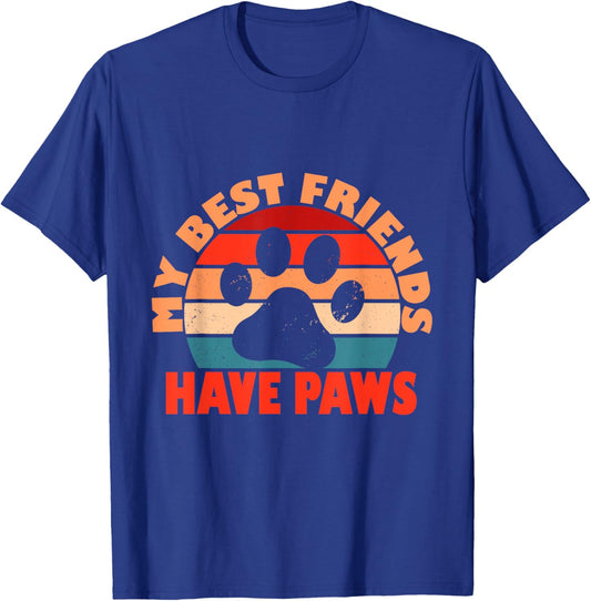 My Best Friends Have Paws Funny Dog Cat Owner For Grandma T-Shirt - T-Shirt | Royal