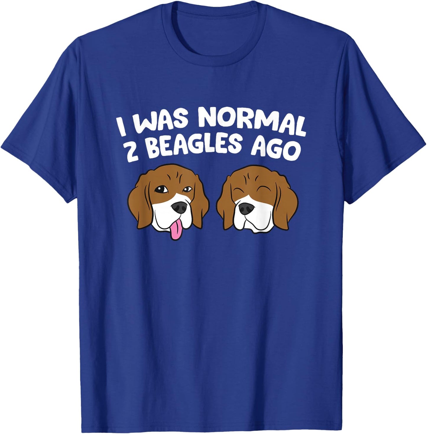 I Was Normal 2 Beagles Ago Funny Beagle Puppies Beagle Dog T-Shirt - T-Shirt | Royal