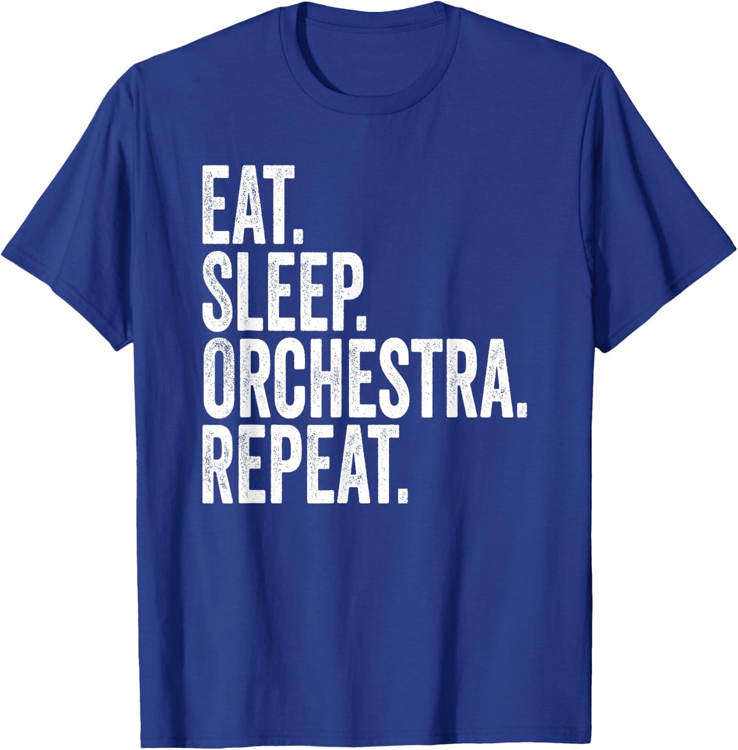 Eat Sleep Orchestra Repeat Funny Orchestra T-Shirt - T-Shirt | Royal