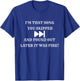 I'm that Song You Skipped T-Shirt - T-Shirt | Royal