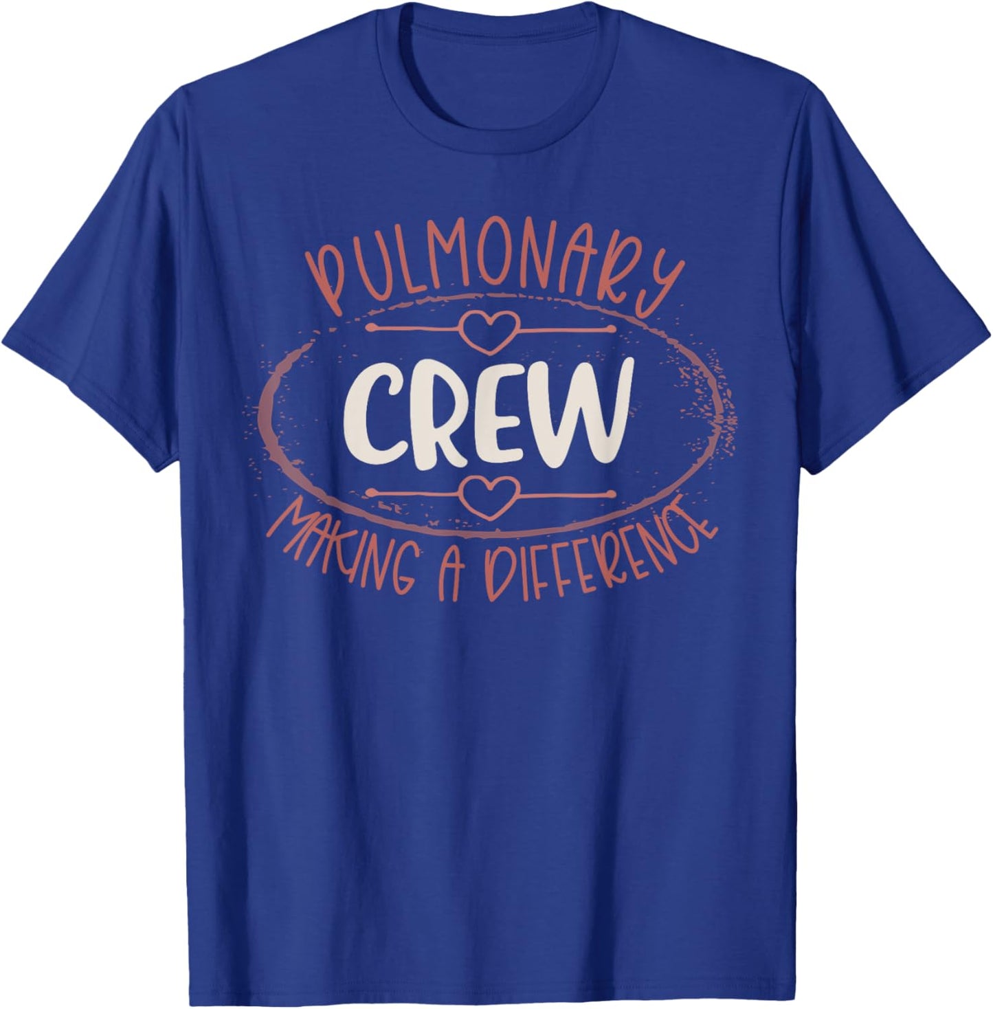 Pulmonary Crew Making A Difference Pulmonologist Nurse Team T-Shirt - T-Shirt | Royal