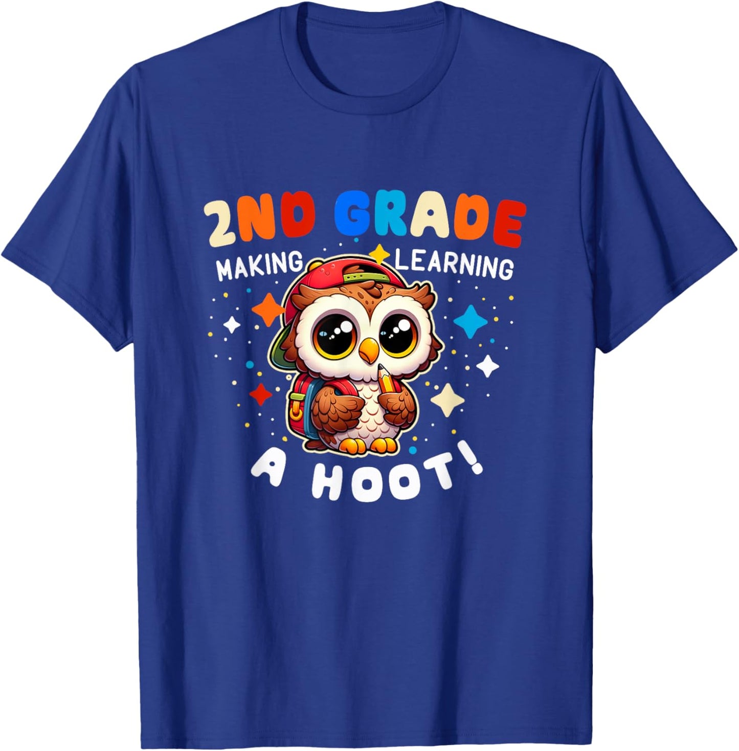 Cute 2nd Grade Teacher Mom Dad Making Learning a Hoot Owl T-Shirt - T-Shirt | Royal