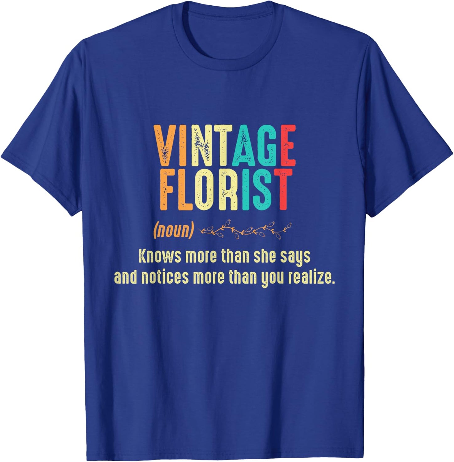 Vintage Florist Definition Floral Arrangement T-Shirt - T-Shirt | Royal