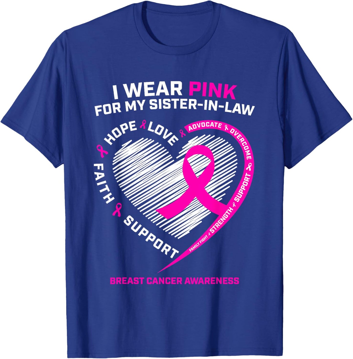 I Wear Pink For My Sister In Law Breast Cancer Awareness T-Shirt - T-Shirt | Royal