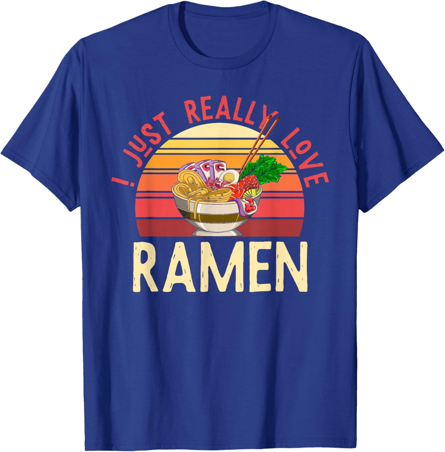 Retro Japanese Noodles Lover Gift I Just Really Love Ramen T-Shirt - T-Shirt | Royal