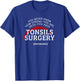 Tonsils Surgery Recovery Tonsillectomy Get Well Idea T-Shirt - T-Shirt | Royal