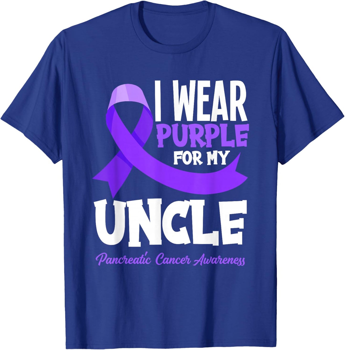 I Wear Purple For My Uncle Pancreatic Cancer Awareness T-Shirt - T-Shirt | Royal