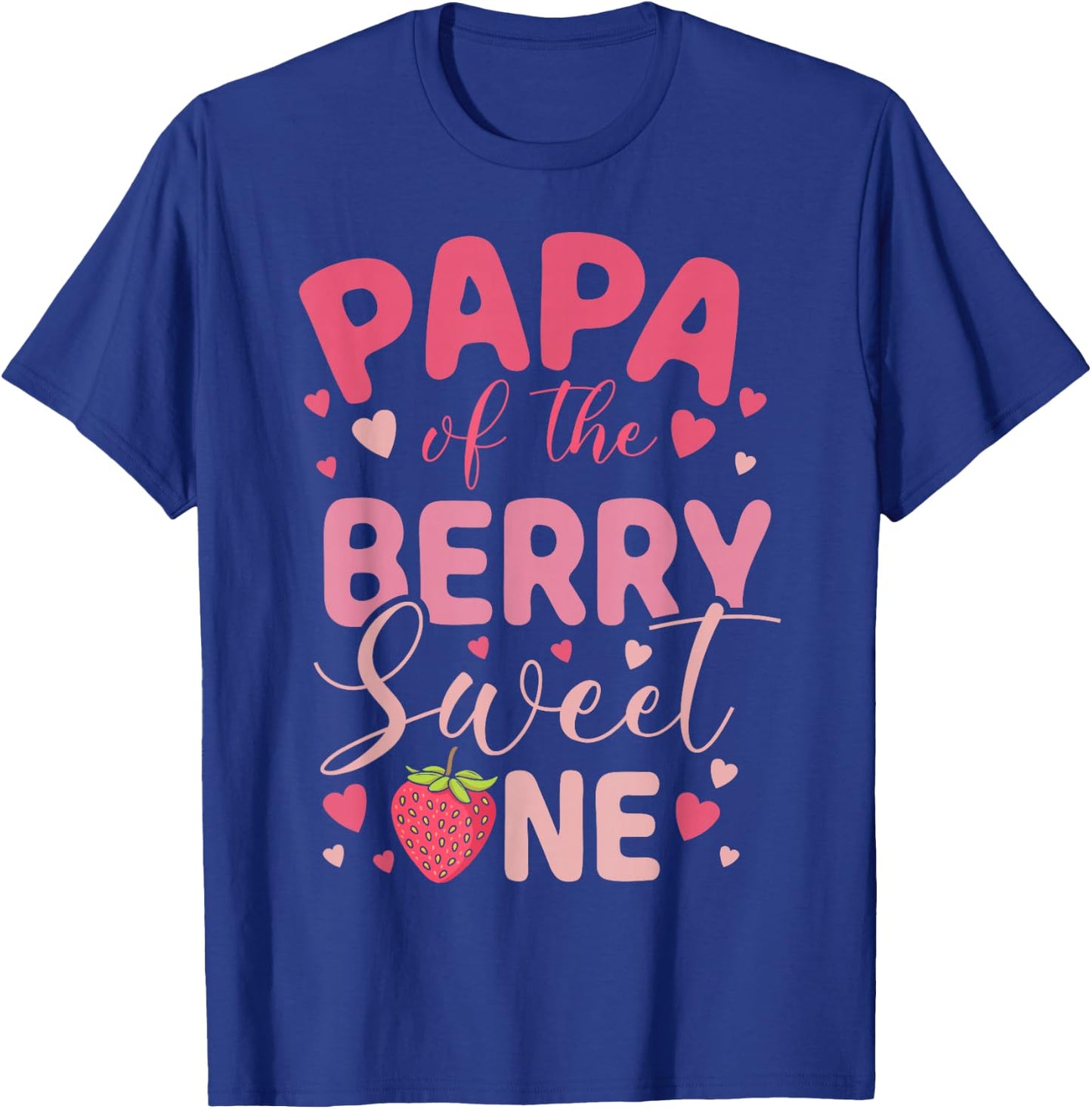 Papa Of The Berry Sweet One Strawberry First Birthday T-Shirt - T-Shirt | Royal