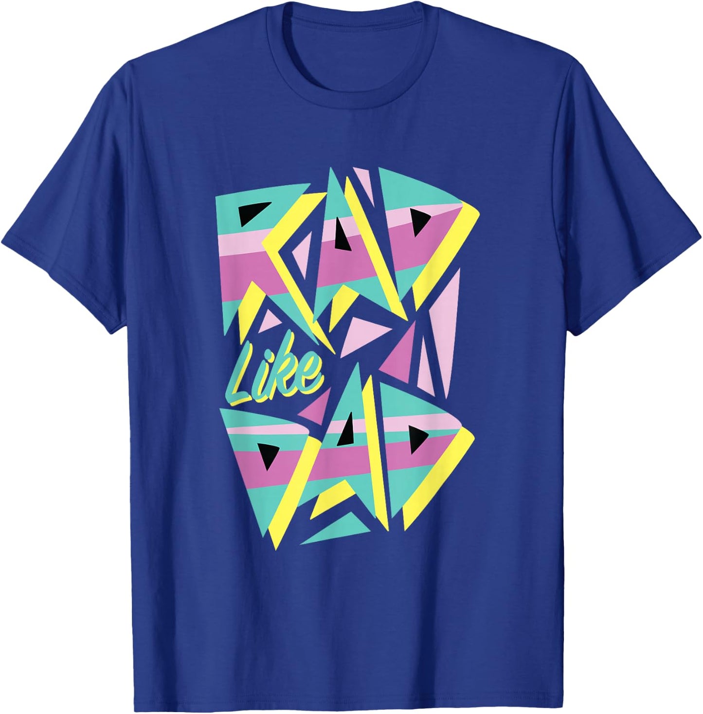 Rad Like Dad, 80's Retro Graphic T-Shirt - T-Shirt | Royal