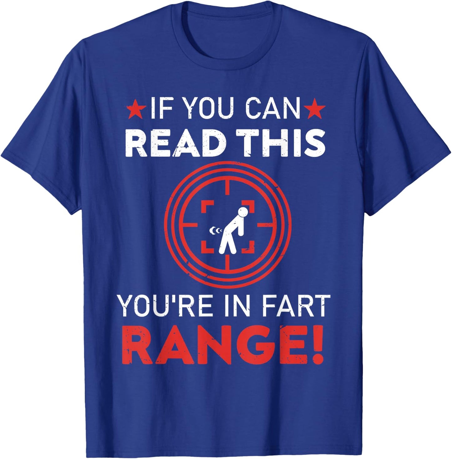 If You Can Read This You're in Fart Range! Dad joke T-Shirt - T-Shirt | Royal