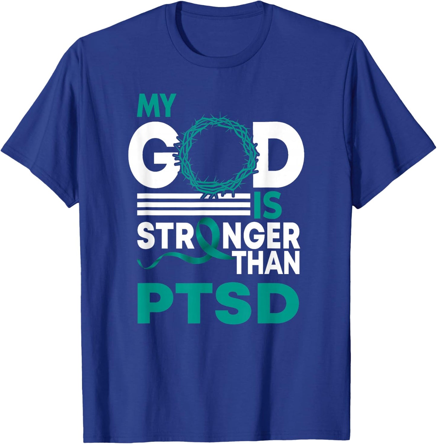 My God Is Stronger Than Ptsd Awareness Ribbon T-Shirt - T-Shirt | Royal