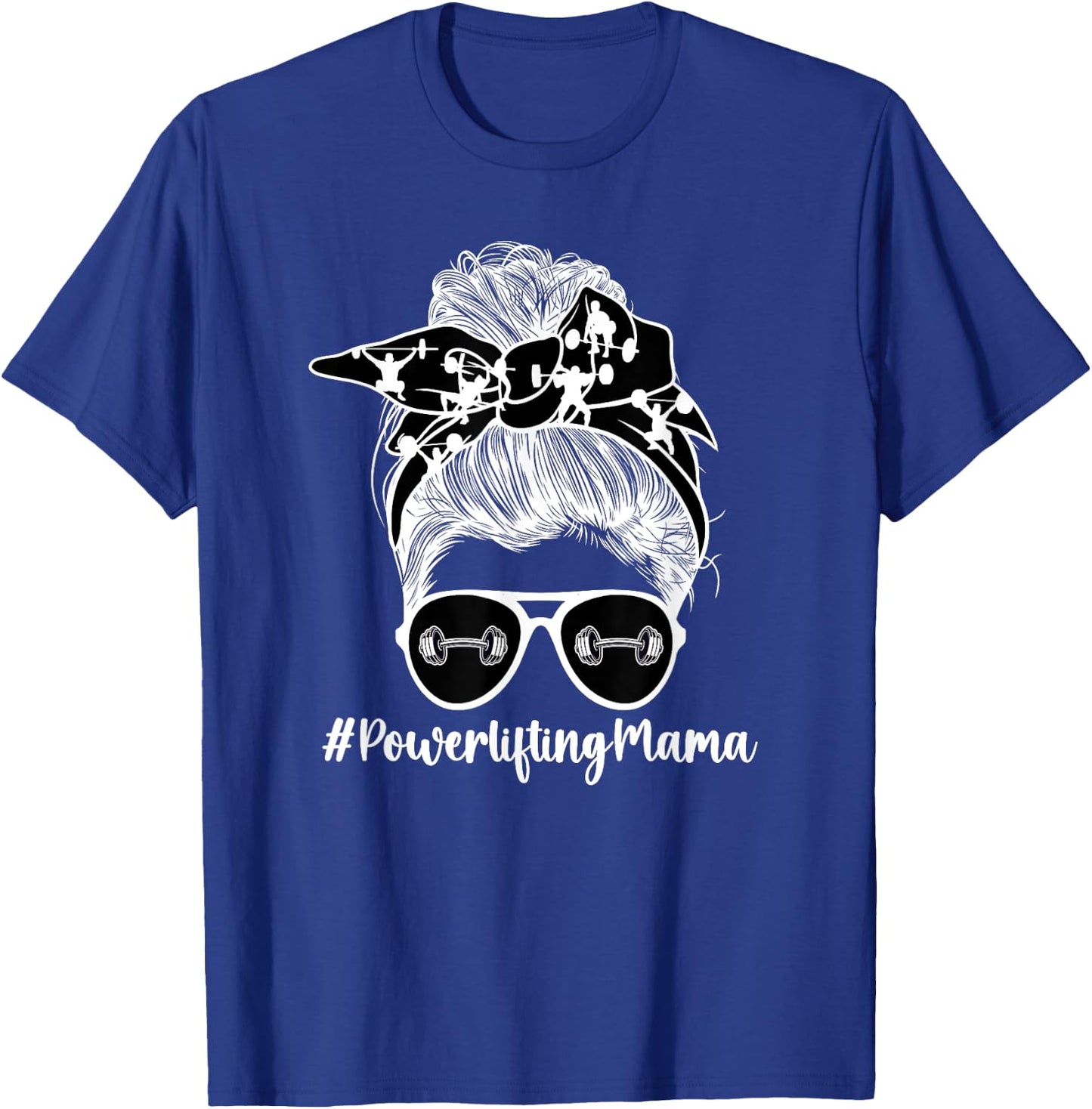Powerlifting Mama Messy Bun Powerlifting Mom Powerlifter Mom T-Shirt - T-Shirt | Royal