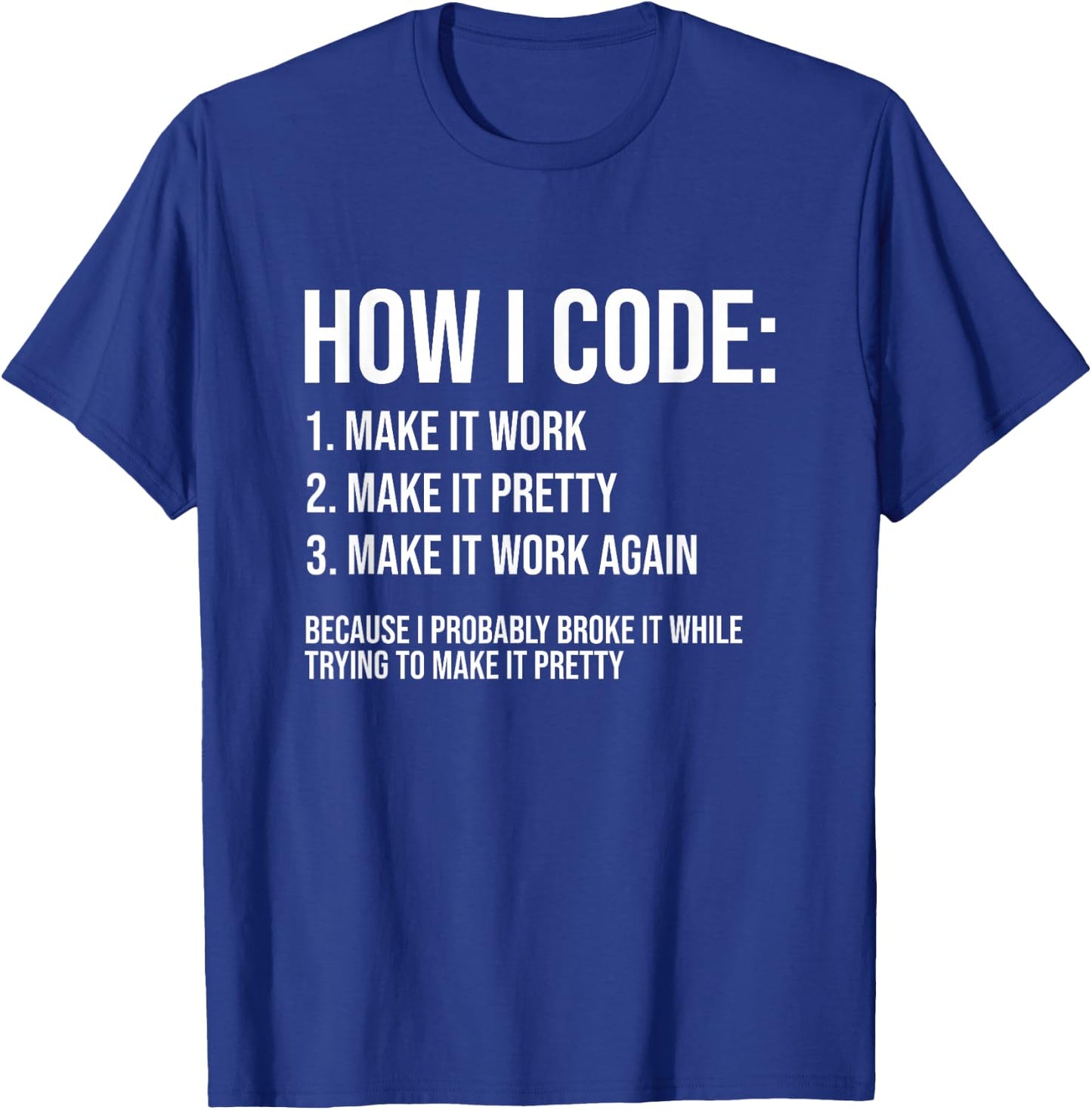 Funny Programmer Joke How I Code Coding Programming Coder T-Shirt - T-Shirt | Royal