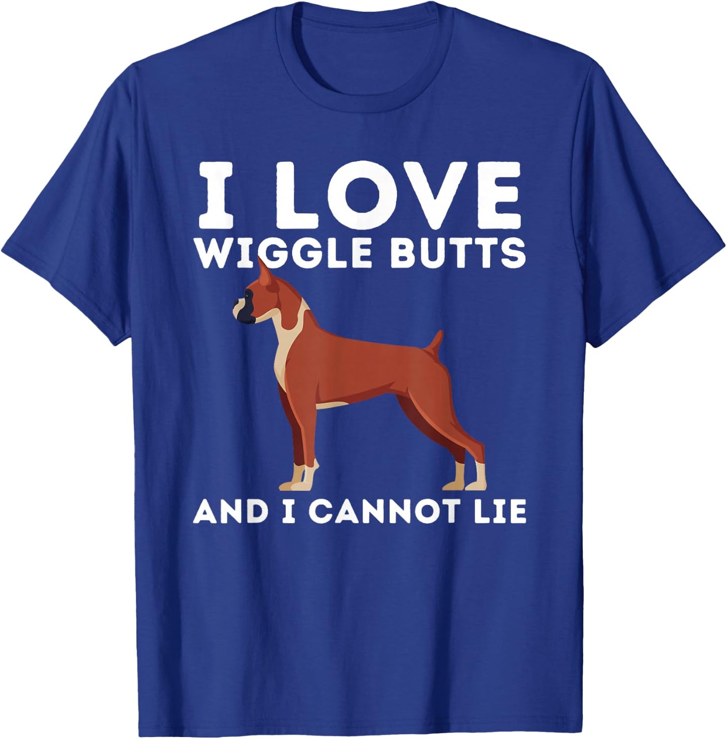 I Love Wiggle Butts And I Cannot Lie German Boxer Dog Owner T-Shirt - T-Shirt | Royal