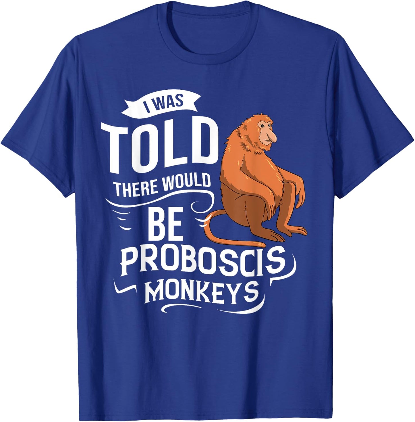 Proboscis Monkey Funny Long Nosed Monkeys T-Shirt - T-Shirt | Royal