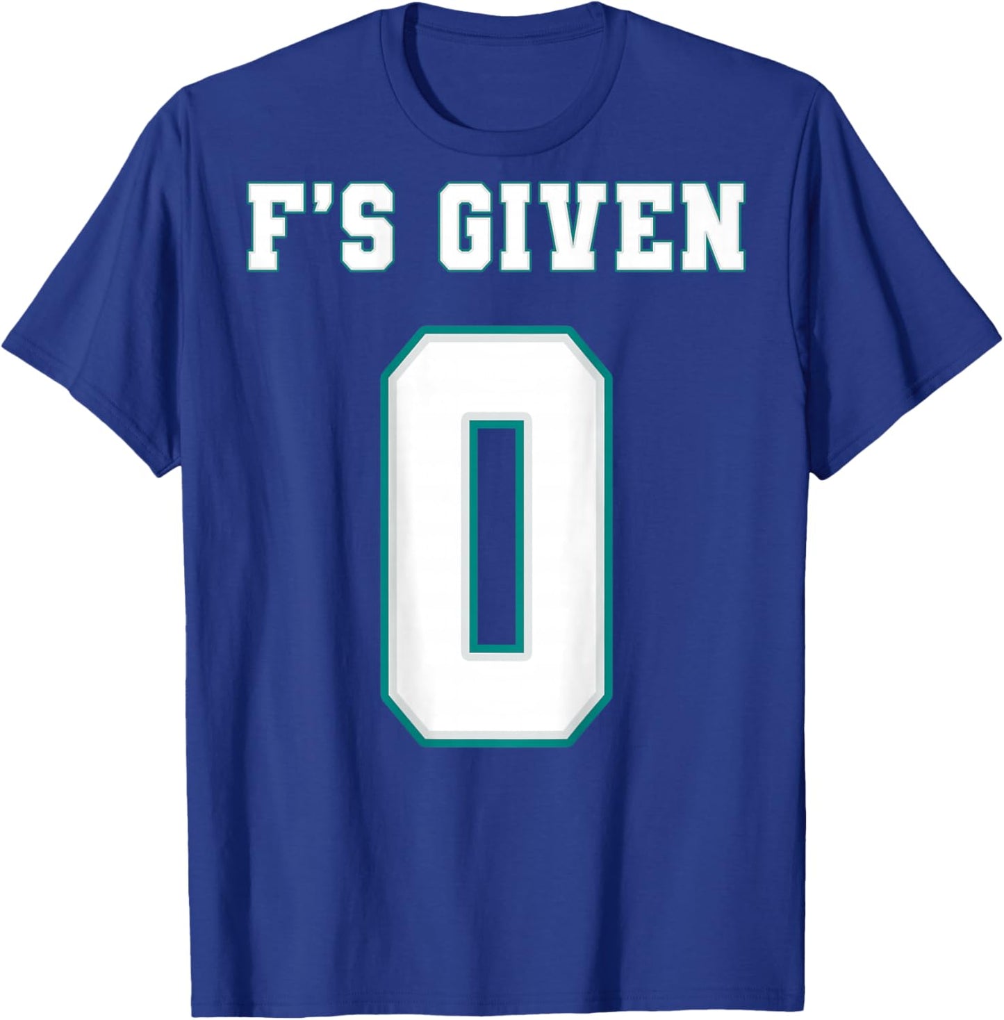 0 F's Given | Funny Sarcastic Adult Humor (On The Back) T-Shirt - T-Shirt | Royal