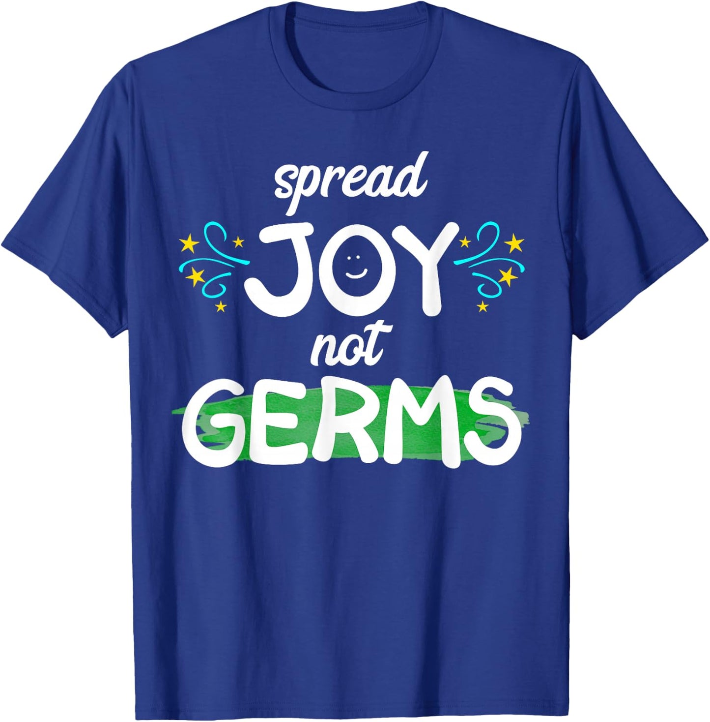 Spread Joy Not Germs Funny Handwashing T-Shirt - T-Shirt | Royal