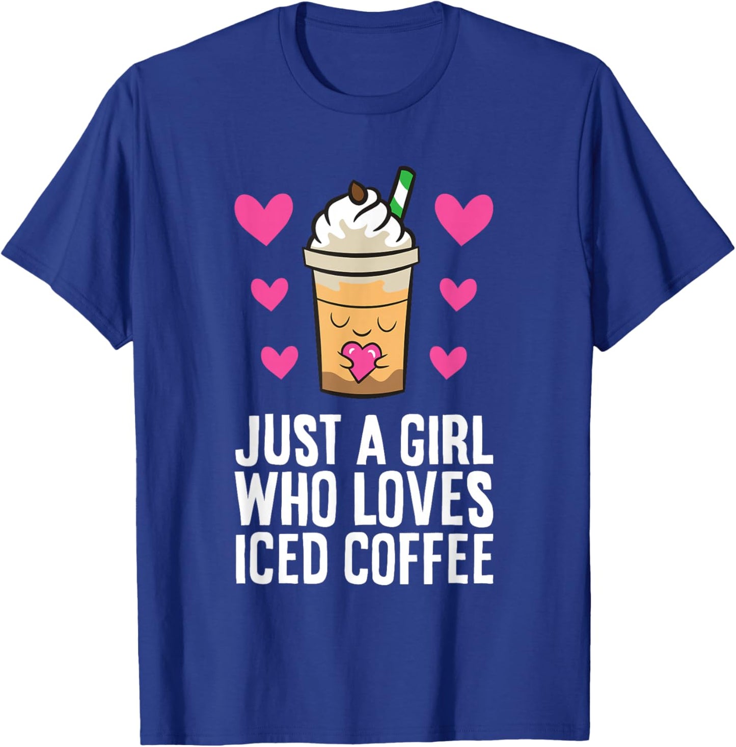 Just A Girl Who Loves Iced Coffee T-Shirt - T-Shirt | Royal