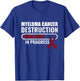 Destruction In Progress Multiple Myeloma Cancer Awareness T-Shirt - T-Shirt | Royal