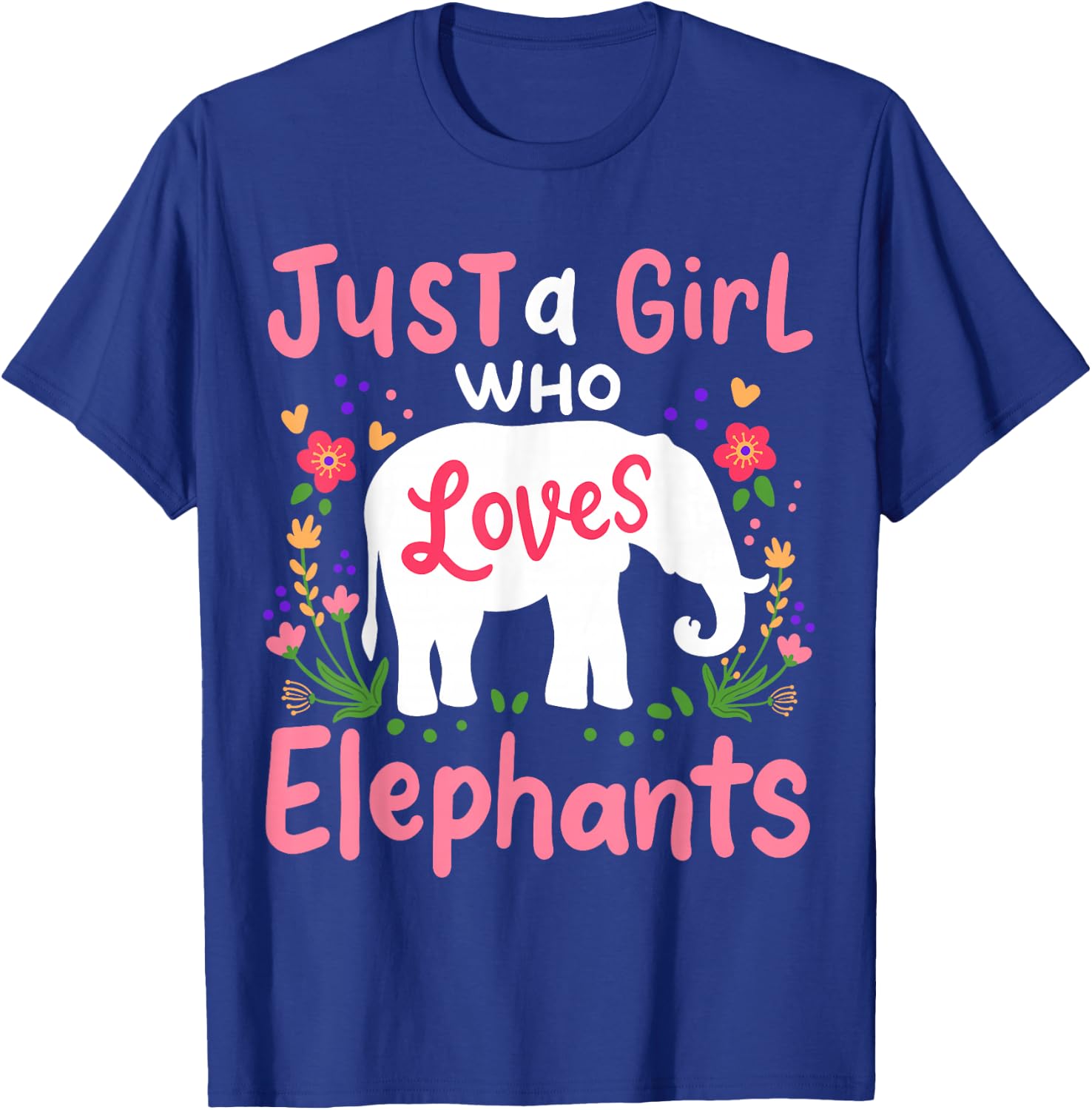 Elephant Just a Girl Who Loves Elephants Lover Gift T-Shirt - T-Shirt | Royal