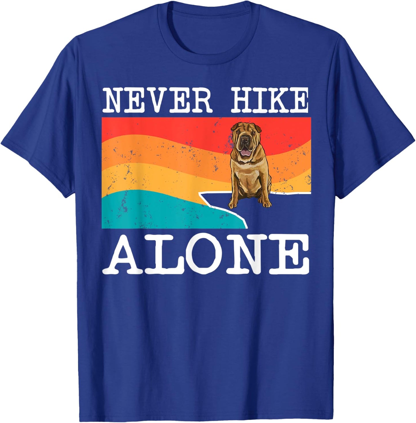 Never Hike Alone Chinese Shar-Pei Graphic Hiking T-Shirt - T-Shirt | Royal