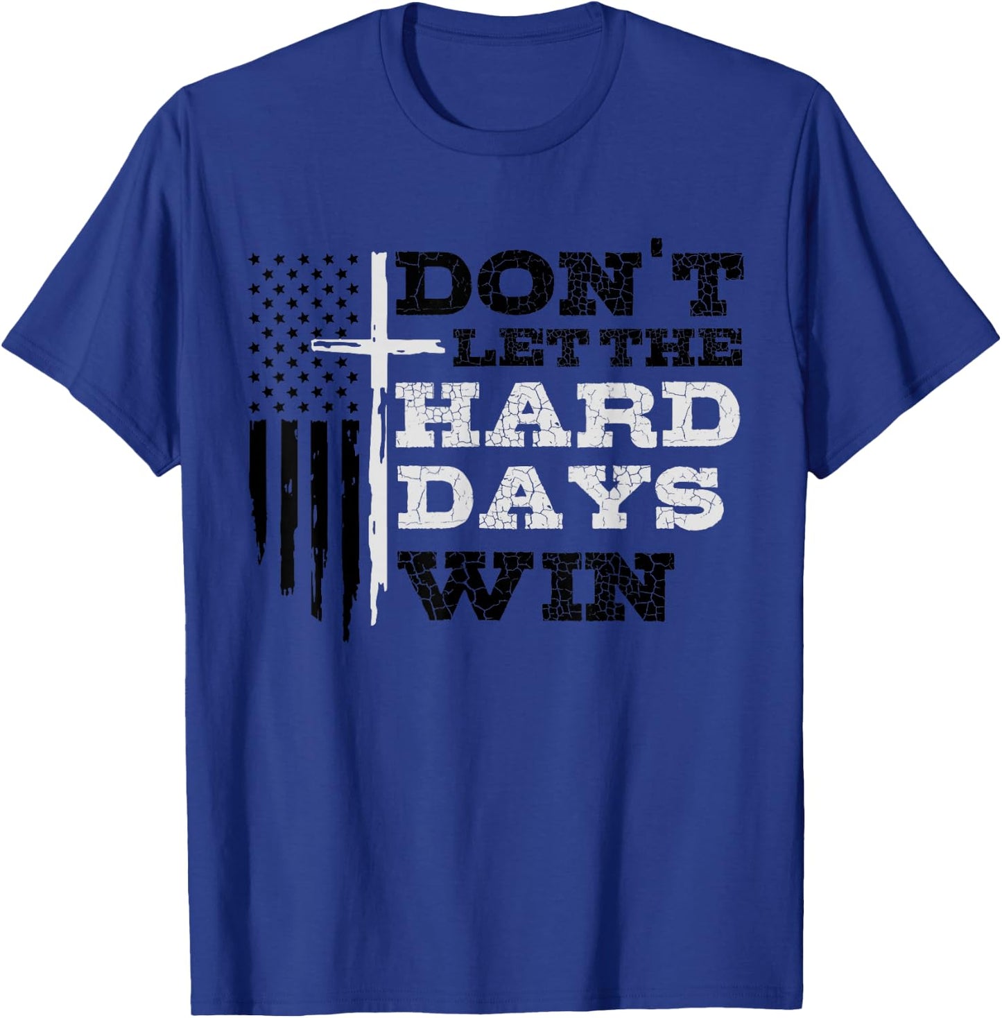 Don't Let The Hard Days Win Men Inspirational Mental Health T-Shirt - T-Shirt | Royal