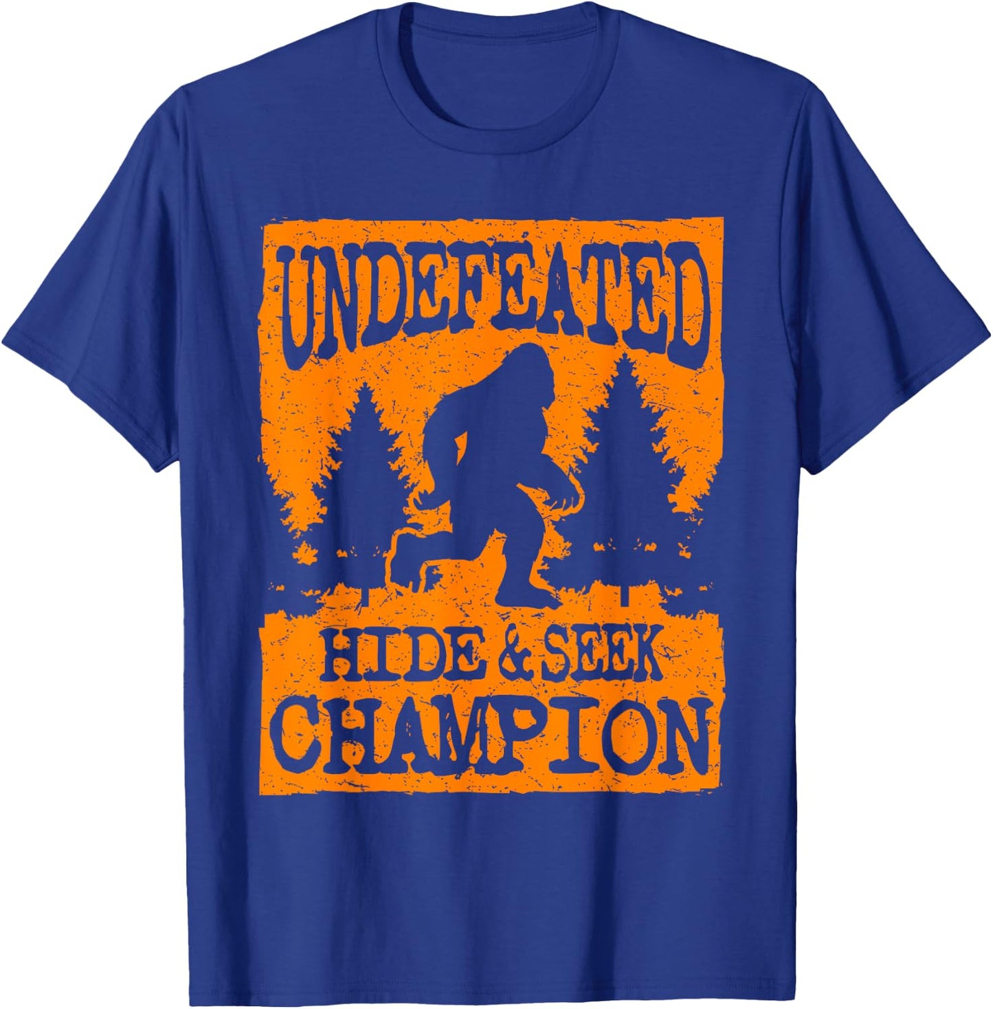 Cool Undefeated Big Foot Hide & Seek Champion Gift T-Shirt - T-Shirt | Royal