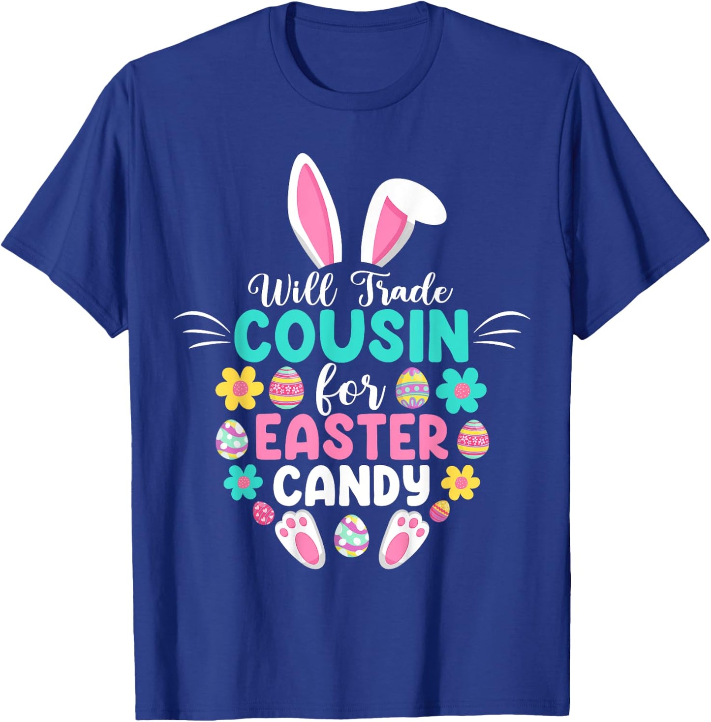 Will Trade Cousin For Easter Candy Funny Easter Day Kids T-Shirt - T-Shirt | Royal