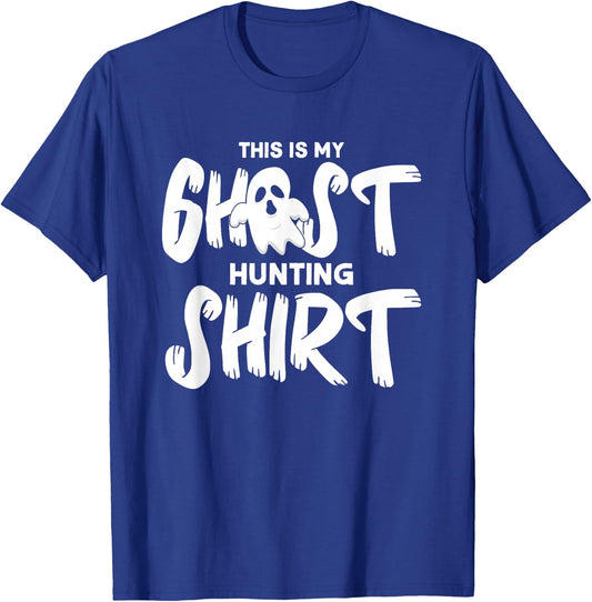 This Is My Ghost Hunting Shirt Funny Paranormal Hunter T-Shirt - T-Shirt | Royal