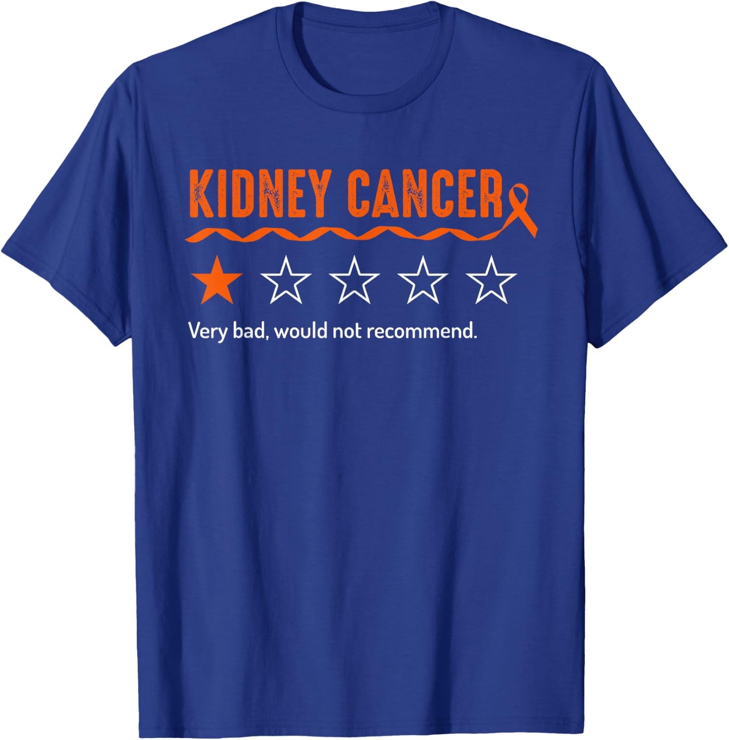 Kidney Cancer Review Very Bad Would Not Recommend 1 Star T-Shirt - T-Shirt | Royal