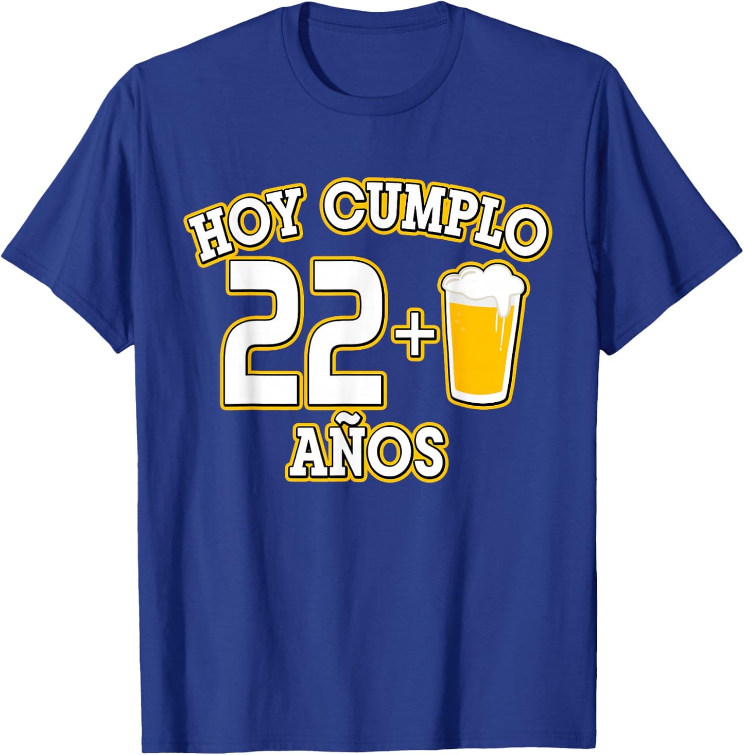 23 Años Hoy Cumplo 22+1 Cerveza 23rd Bday T-Shirt - T-Shirt | Royal