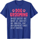 Dog Groomer Funny Breeds Joke Pet Grooming Puppy Care T-Shirt - T-Shirt | Royal