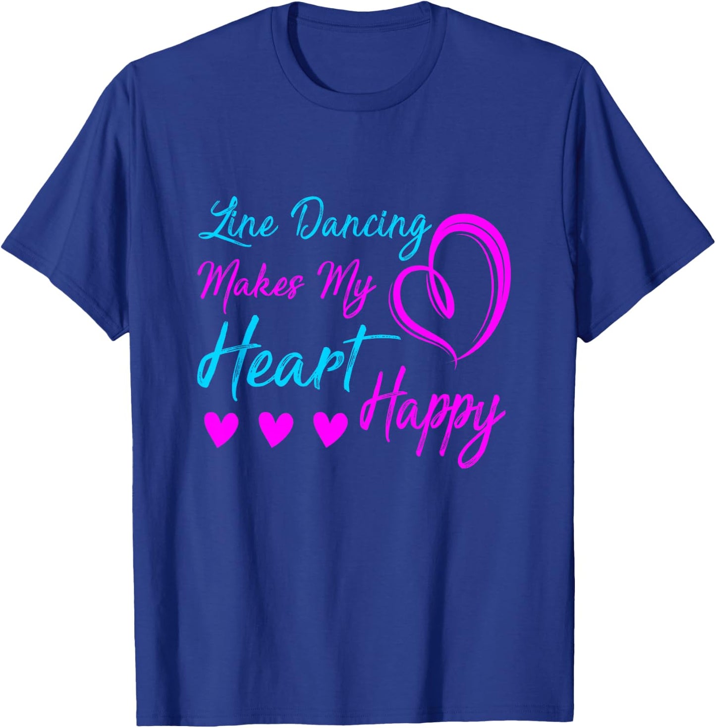 Line Dancing Makes My Heart Happy Line Dance T-Shirt - T-Shirt | Royal
