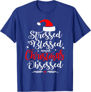 Stressed Blessed And Christmas Obsessed Fun Xmas Santa Claus T-Shirt - T-Shirt | Royal