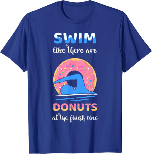 Swim Like There Are Donuts At The Finish Line Swimming Team T-Shirt - T-Shirt | Royal