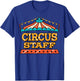 Circus Staff Carnival Tent Crew Clown Show Ringmaster Gift T-Shirt - T-Shirt | Royal