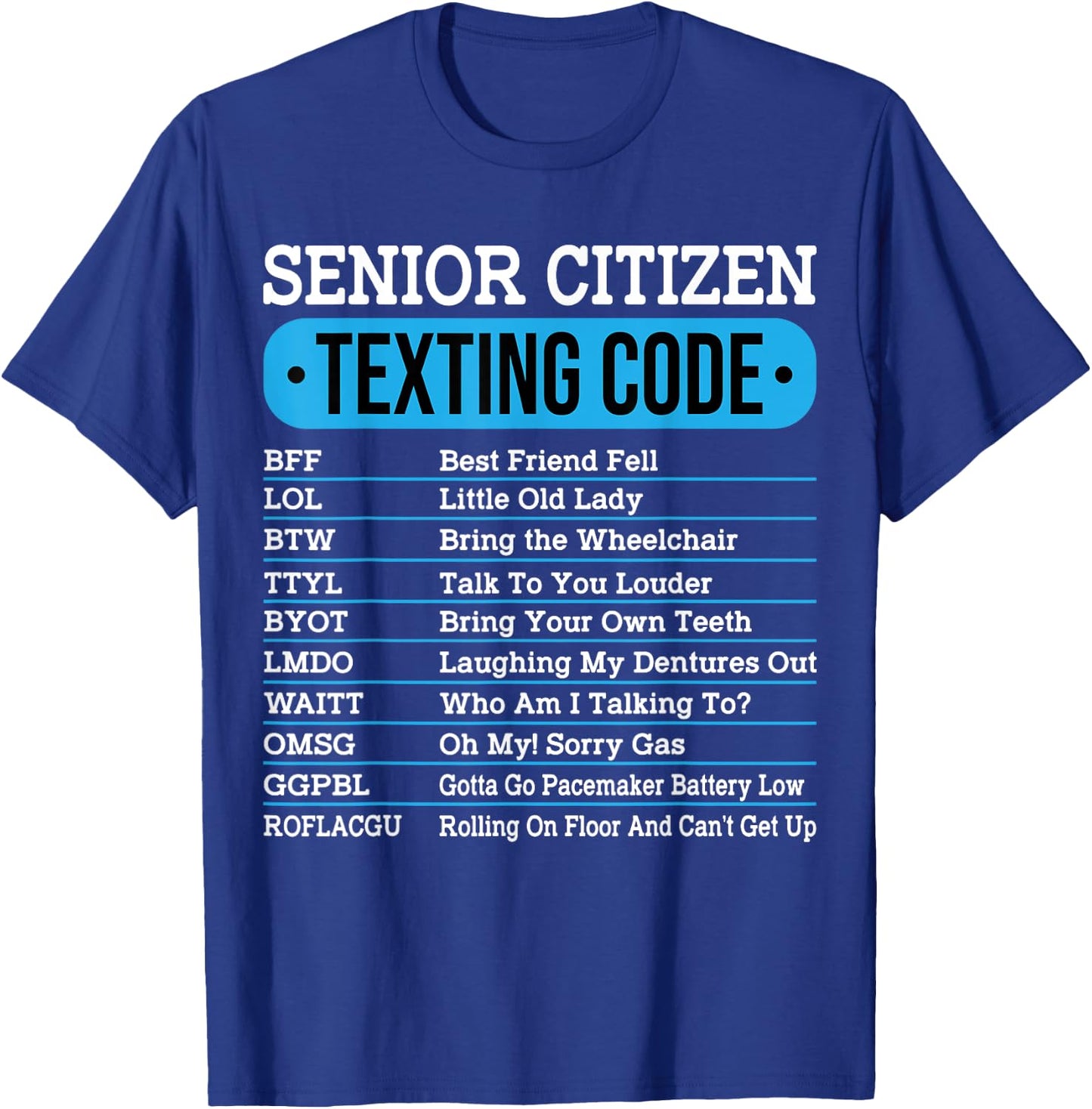 Senior Citizen Texting Code Funny Old People Gift T-Shirt - T-Shirt | Royal