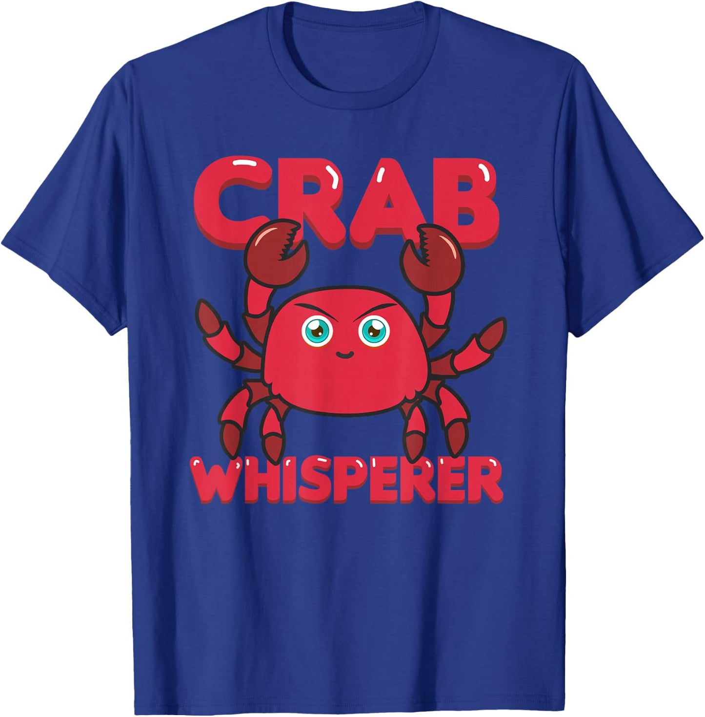 Crab Whisperer Lobster Crawfish Seafood Lover Fisherman T-Shirt - T-Shirt | Royal