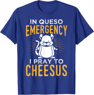 Funny Mouse Rat Design In Queso Emergency I Pray To Cheesus T-Shirt - T-Shirt | Royal