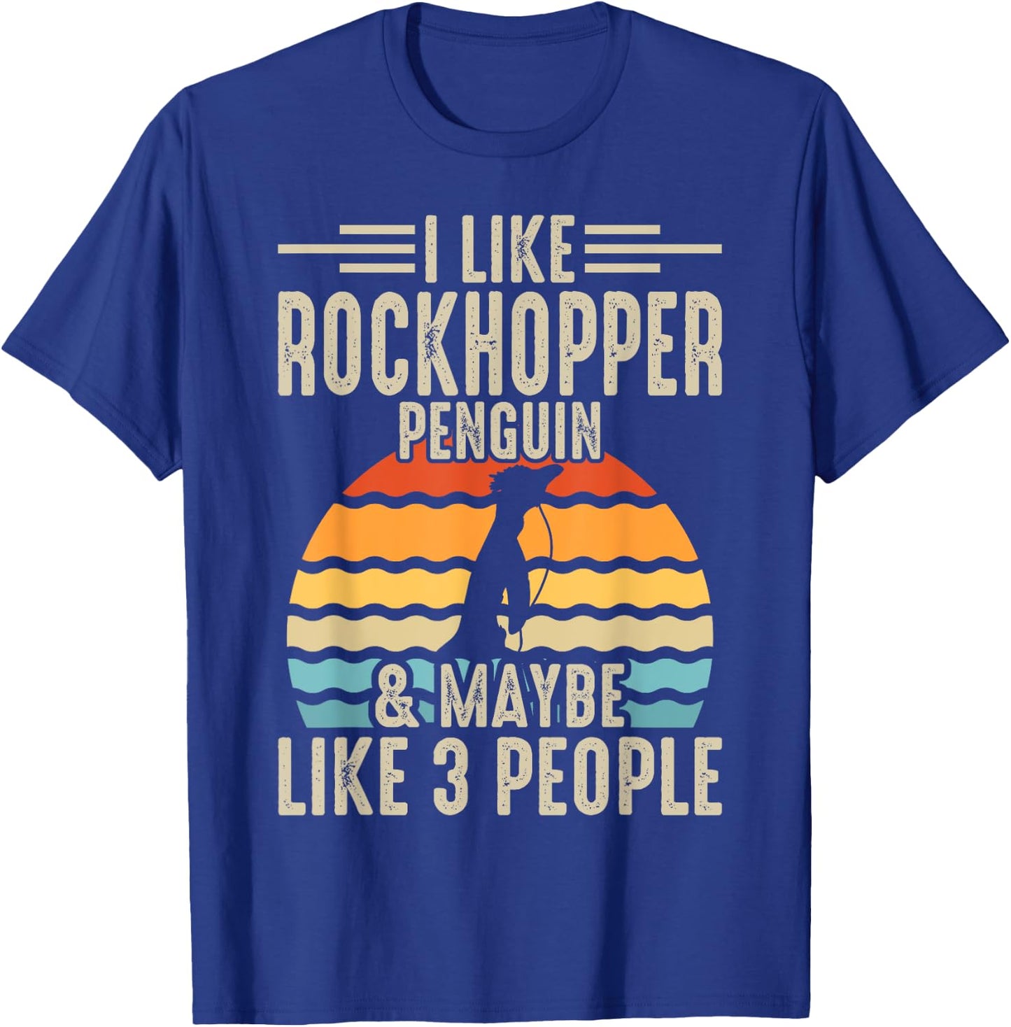 I Like Rockhopper Penguin & Maybe Like 3 People T-Shirt - T-Shirt | Royal