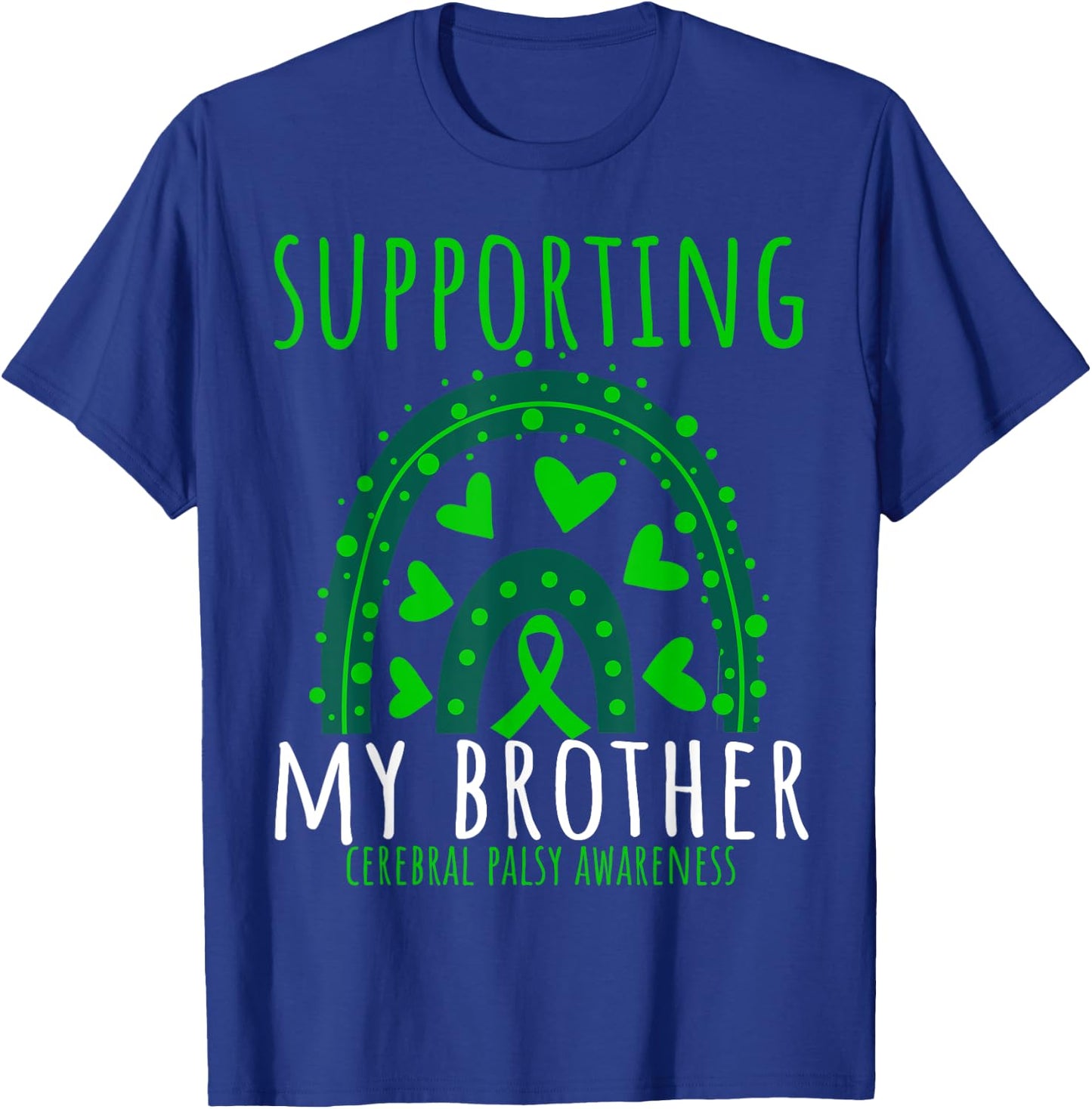 Green Rainbow Hearts CP Brother Cerebral Palsy Awareness T-Shirt - T-Shirt | Royal
