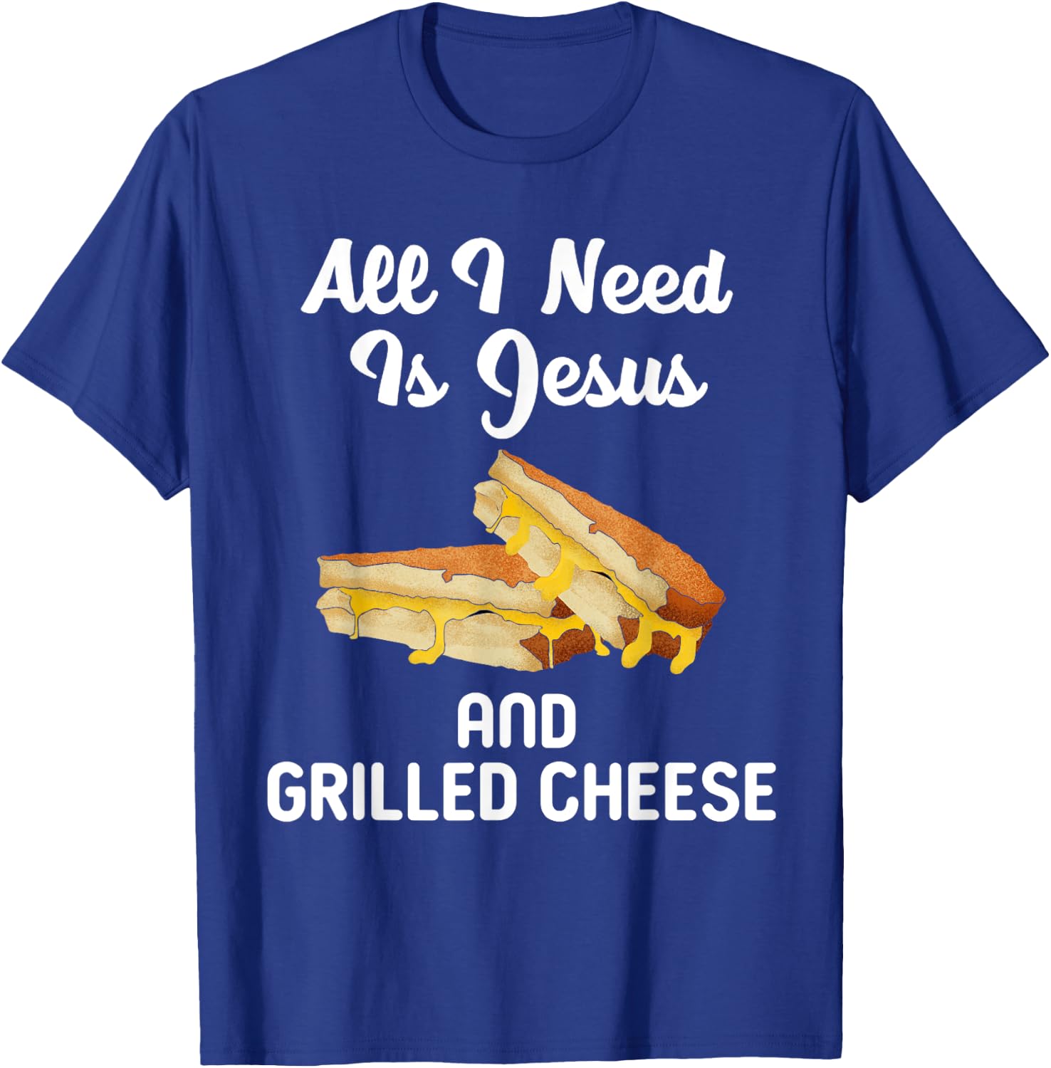 All I Need Is Jesus Grilled Cheese Lover Christian Religion T-Shirt - T-Shirt | Royal