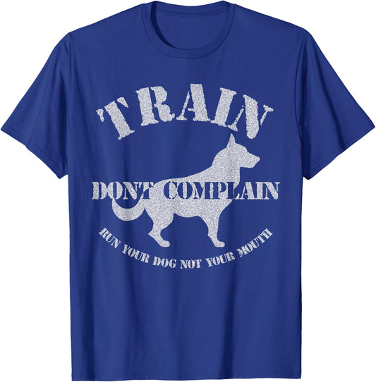 Funny Dog Training Trainer Gift Train Don't Complain Women Kids T-Shirt - T-Shirt | Royal