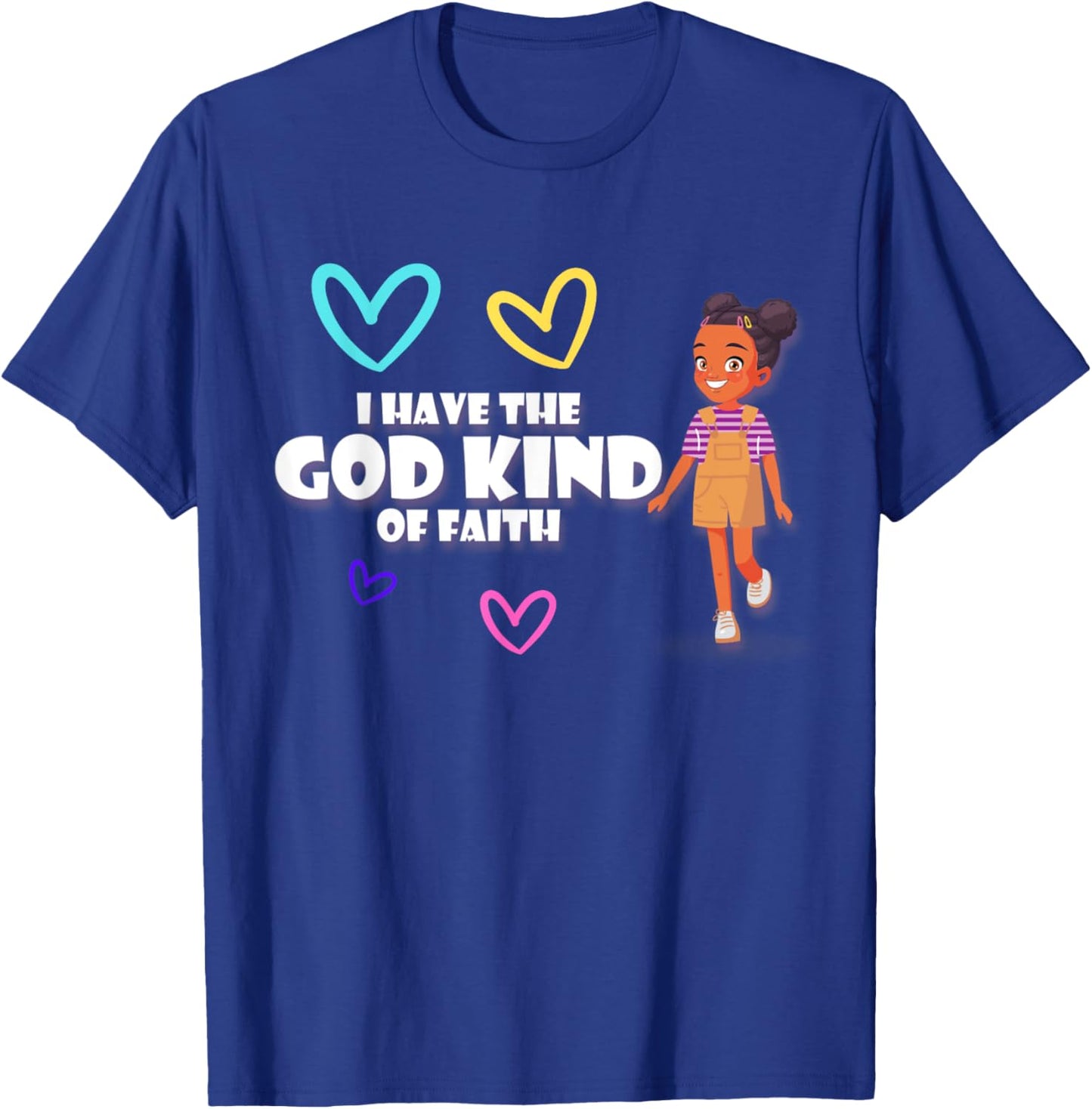 I have the God Kind of Faith T-Shirt - T-Shirt | Royal