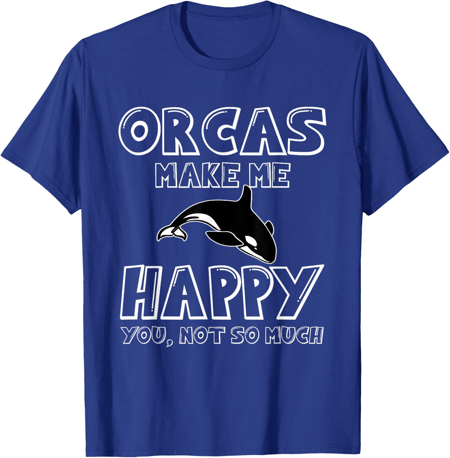 Funny Sword Whale Saying Orcas T-Shirt - T-Shirt | Royal