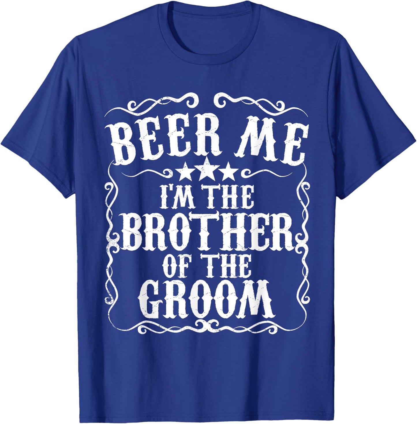 Beer Me Im The Brother Of The Groom Bachelor Party Gift T-Shirt - T-Shirt | Royal