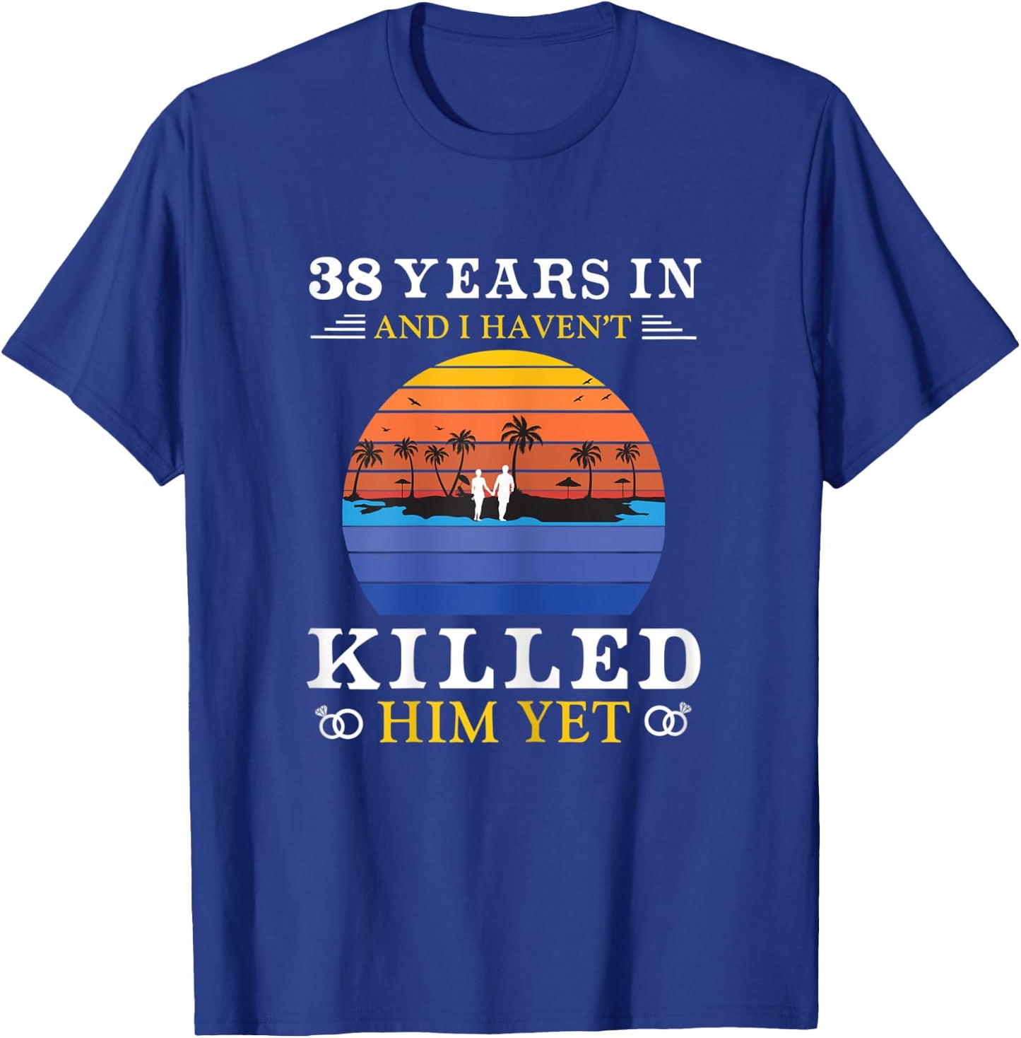 38 Years Wedding Anniversary Gift Funny Wife T-Shirt - T-Shirt | Royal