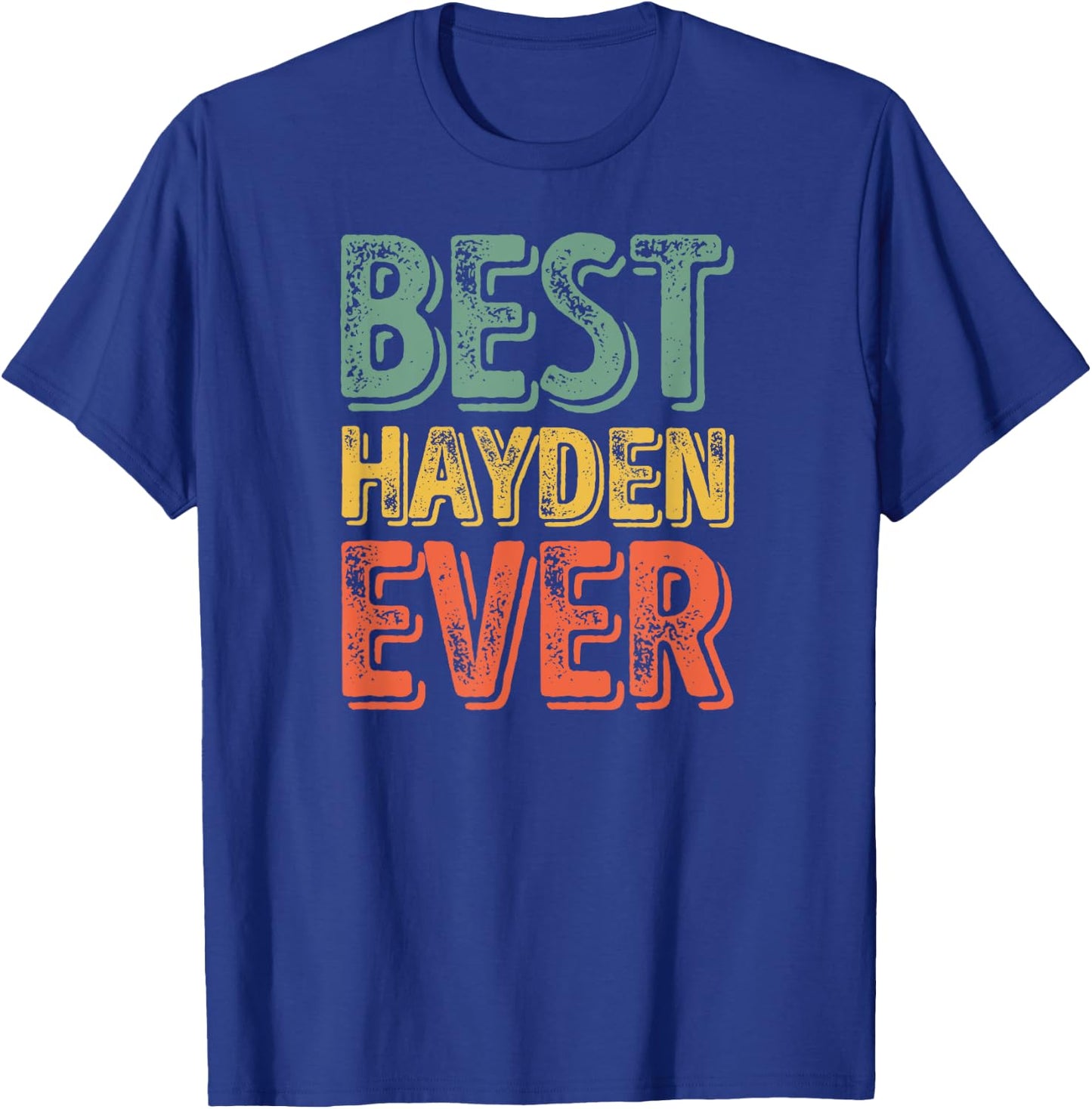 Best Hayden Ever Shirt Funny Personalized First Name Hayden T-Shirt - T-Shirt | Royal