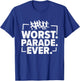 Worst Parade Ever Marathon Running Runner T-Shirt - T-Shirt | Royal